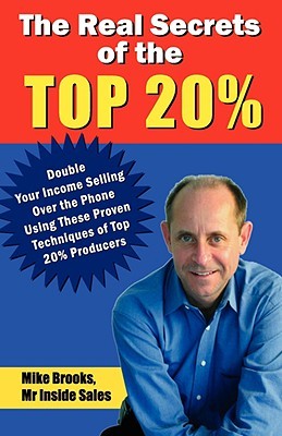 The Real Secrets of the Top 20%: How to Double Your Income Selling over the Phone (Paperback)