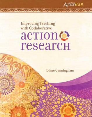 Improving Teaching with Collaborative Action Research: An ASCD Action Tool (Paperback)