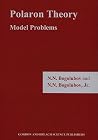 Polaron Theory: Model Problems Polaron Theory: Model Problems
