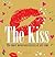 The Kiss: The World's Most ...