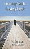 Finding Faith, Losing Faith: Stories of Conversion and Apostasy Finding Faith, Losing Faith: Stories of Conversion and Apostasy