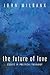The Future of Love: Essays in Political Theology