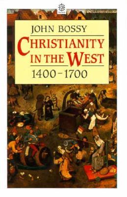 Christianity in the West, 1400-1700 (Paperback)