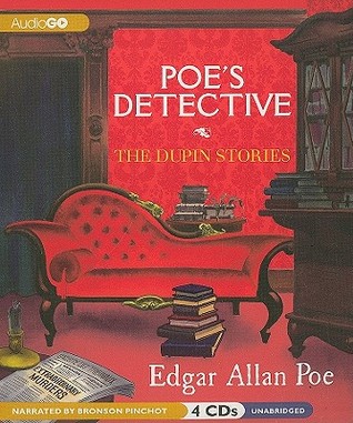 Poe's Detective: The Dupin Stories