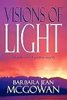 Visions of Light: A Poetic Look at Spiritual Insights Visions of Light: A Poetic Look at Spiritual Insights
