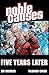 Noble Causes Volume 9: Five...