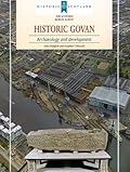 Historic Govan: Archaeology and Development [with Govan Broadsheet]