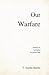 Our Warfare by T. Austin-Sparks