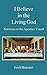 I Believe in the Living God: Sermons on the Apostles' Creed
