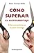 Cómo superar el autosabotaje (Books4pocket Crecimiento y Salud) (Spanish Edition)