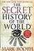 The Secret History of the World