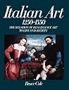 Italian Art 1250-1550: The Relation Of Renaissance Art To Life And Society