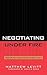 Negotiating Under Fire by Matthew Levitt
