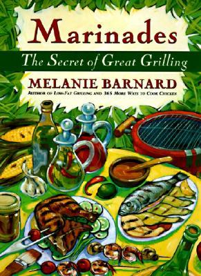 Marinades: The Secrets of Great Grilling (Paperback)