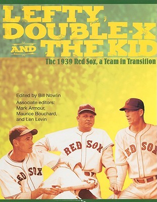 Lefty, Double-X, and the Kid: The 1939 Red Sox, A Team in Transition (Paperback)