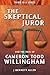 The Skeptical Juror and the Trial of Cameron Todd Willingham by J. Bennett Allen