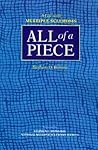 All of a Piece: A...