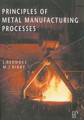 Principles of Metal Manufacturing Processes (Paperback)