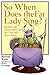 So When Does the Fat Lady Sing?: Questions and Answers about Life, Sex, Love, and - oh, yes - Opera