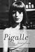 Roswitha Hecke: Pigalle