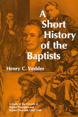 A Short History of the Baptists (Hardcover)