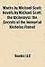 Works by Michael Scott: Novels by Michael Scott, the Alchemyst: the Secrets of the Immortal Nicholas Flamel