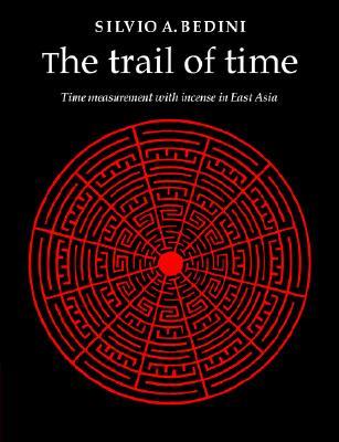 The Trail of Time: Time Measurement with Incense in East Asia (Paperback)
