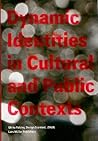 Dynamic Identities in Cultural and Public Context