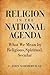 Religion in the National Agenda: What We Mean by Religious, Spiritual, Secular