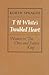 T.H. White's Troubled Heart: Women in The Once and Future King
