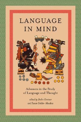 Language in Mind: Advances in the Study of Language and Thought (Paperback)