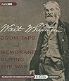 Drum-Taps and Memoranda During the War by Walt Whitman Former Drum-Taps and Memoranda During the War by Walt Whitman Former