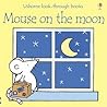 Mouse on the Moon (Usborne Look-Through Books)