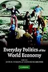 Everyday Politics of the World Economy Everyday Politics of the World Economy