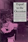 Equal To The Occasion: Women Editors On The Nineteenth-Century West (Nevada Studies in History and Pol Sci) Equal To The Occasion: Women Editors On The Nineteenth-Century West (Nevada Studies in History and Pol Sci)