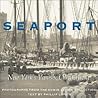 Seaport: New York's Vanished Waterfront: Photographs from the Edwin Levick Collection