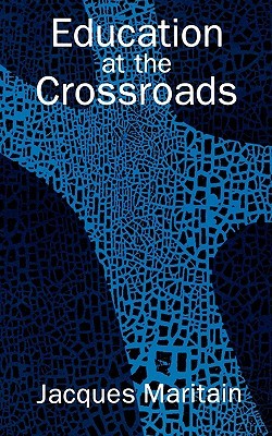Education at the Crossroads (The Terry Lectures Series)