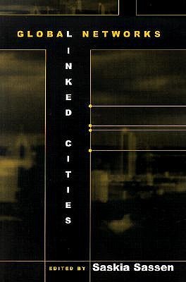 Global Networks, Linked Cities (Paperback)