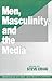 Men, Masculinity and the Me...