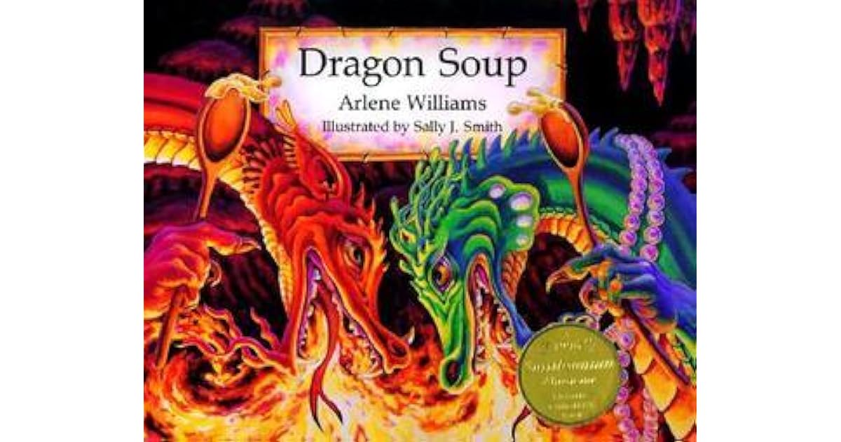 Dragon Soup by Arlene Williams