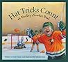HAT TRICK COUNTS: A Hockey Counting Book. HAT TRICK COUNTS: A Hockey Counting Book.