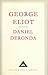 Daniel Deronda by George Eliot Daniel Deronda by George Eliot