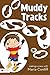 Muddy Tracks