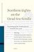 Northern Lights on the Dead Sea Scrolls: Proceedings of the Nordic Qumran Network 2003-2006 (Studies on the Texts of the Desert of Judah, 80)
