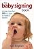 The Baby Signing Book: Incl...