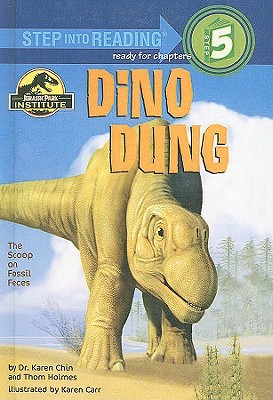 Dino Dung: The Scoop On Fossil Feces (Step Into Reading: A Step 5 Book)