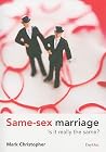 Same-Sex Marriage: Is It Really the Same? Same-Sex Marriage: Is It Really the Same?