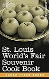 St. Louis World's Fair Souvenir Cook Book St. Louis World's Fair Souvenir Cook Book