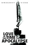 Love in the Time of the Apocalypse by Gregory Block