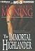 The Immortal Highlander by Karen Marie Moning